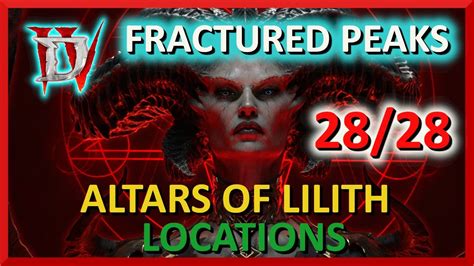 All 28 Fractured Peaks Altar Of Lilith Locations TIMESTAMPS Diablo