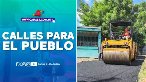 Programa Calles Para El Pueblo En Managua Alcanza Un 34 81 De Avance