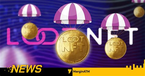 Loot M Nh Tay Airdrop Kh Ng Tri U Nft Mi N Ph