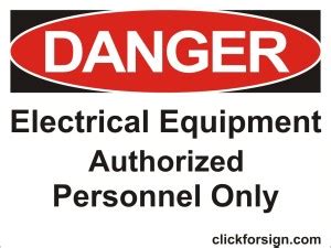 Clickforsign Electric Equipment Authorized Personnel Only Osha Safety