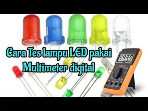 Cara Tes Lampu Led Pakai Multimeter Digital Youtube