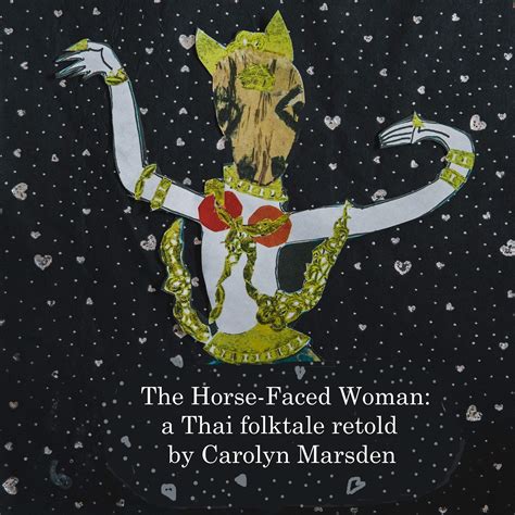 The Horse-Faced Woman: a Thai folktale by Carolyn Marsden | Goodreads