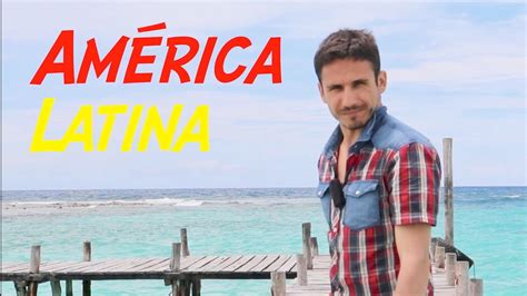 Viaje Por Am Rica Latina Youtube