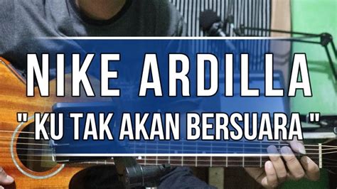 Ku Tak Akan Bersuara Nike Ardilla Jamming Karaoke Akustik Nada