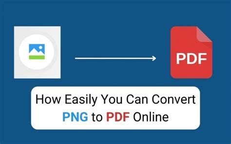 How Easily You Can Convert Png To Pdf Online