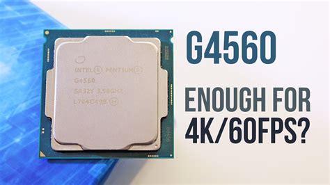 Pentium G4560 - Can it Handle 4K/60fps Gaming? - YouTube