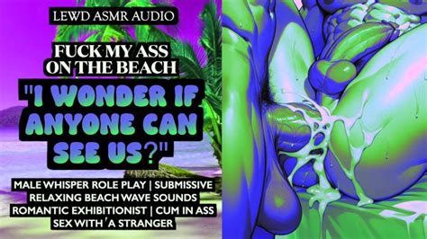 你偶然发现一个陌生人在海滩上抚摸并操他的屁股 淫秽的 ASMR 音频 VA M M Pornhub Gay