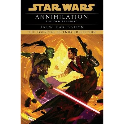 Annihilation - (star Wars: The Old Republic - Legends) By Drew Karpyshyn (paperback) : Target