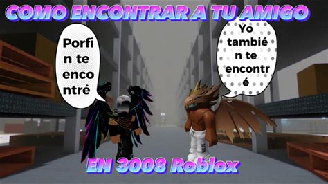 Como Encontrarse Con Tu Amigo En Roblox Youtube