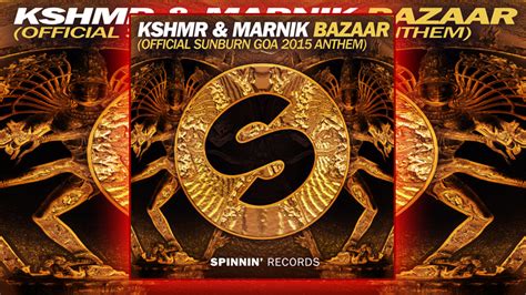 Kshmr And Marnik Bazaar Himno Oficial Sunburn Goa 2015 Beatandmix