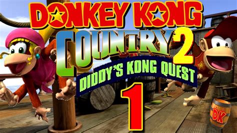 Donkey Kong Country 2 Lets Play Donkey Kong Country 2 Part 1 Diddy