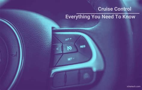 Cruise Control: How it Works, Types and Everything To Know - IchieTech