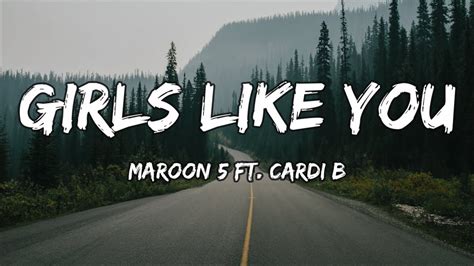 Maroon 5 And Cardi B Girls Like You Lyrics Youtube