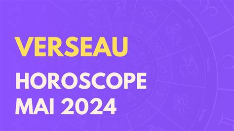 Verseau Mai Votre Horoscope Youtube