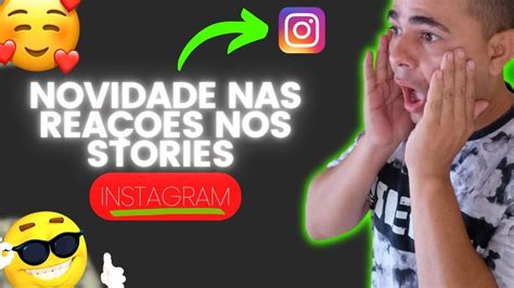 Novidade Como Usar A Nova Ferramenta De Rea Oes Do Instagram Nos