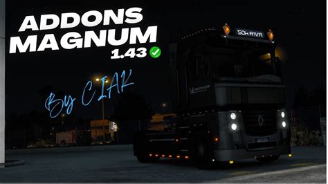 ETS2 V1 43 Renault Magnum Mega Mod V1 2 By Ciak Tuning Parts