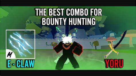 Bounty Hunting Blox Fruits The Best Combo Yoru E Claw M Bounty