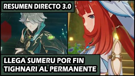 Resumen Directo Genshin Impact V 30 Livestream Tighnari Al