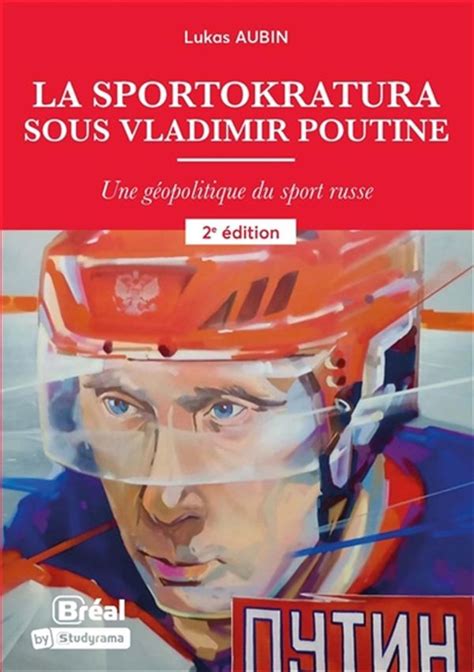 La sportokratura sous Vladimir Poutine Une géopolitique du sport