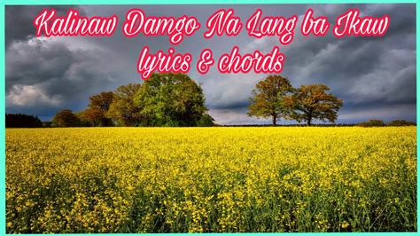 Kalinaw Damgo Na Lang Ba Ikaw Lyrics And Chords Singandpraisehymns