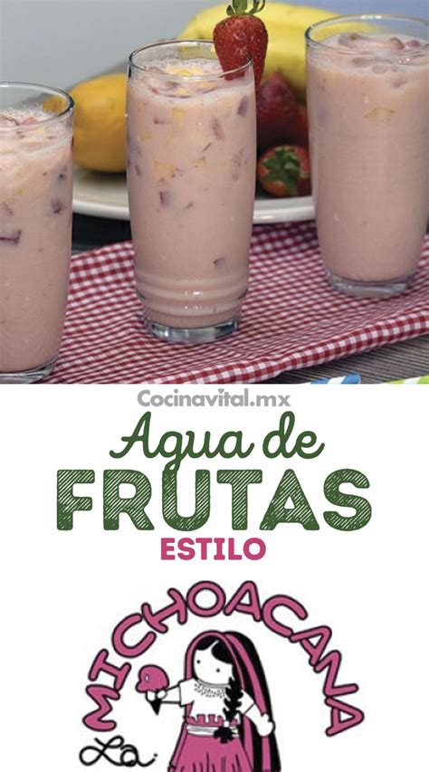 Receta De Agua De Frutas Estilo La Michoacana Original Receta Agua