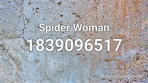 Spider Woman Roblox Id Roblox Music Codes