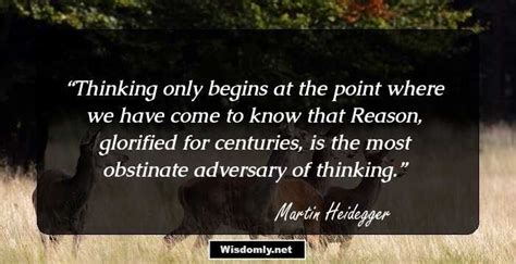 Insightful Quotes By Martin Heidegger The Renowned German Philosopher