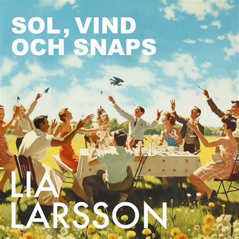 Sol Vind Och Snaps Single Lia Larsson Apple Music