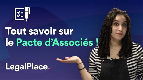 Tout Savoir Sur Le Pacte D Associ S Youtube