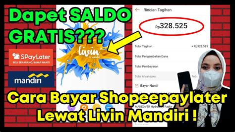 CARA BAYAR SHOPEE PAYLATER LEWAT LIVIN MANDIRI UNTUK PEMULA TERBARU