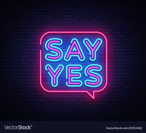 Say Yes Neon Signs Say Yes Text Design Royalty Free Vector Neon Signs