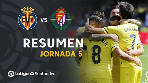 Resumen De Villarreal Cf Vs Real Valladolid Youtube