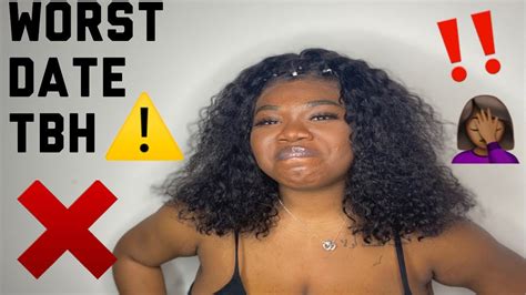 Worst Date Ever 🤷🏾‍♀️🤮 Storytime Youtube