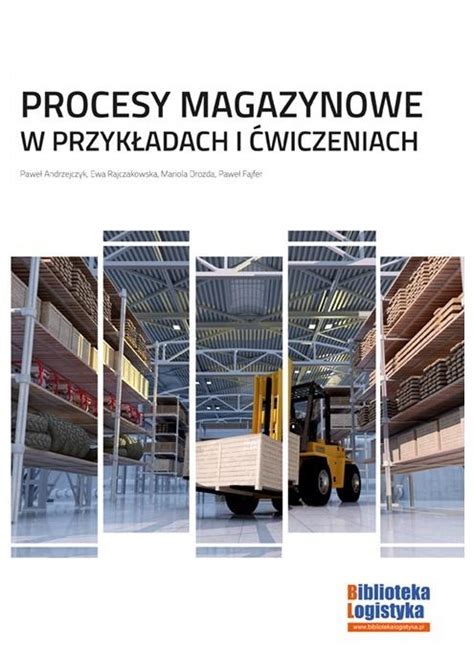 Procesy magazynowe w przykładach i ćwiczeniach Paweł Andrzejczyk