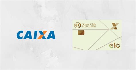 Caixa Lança Cartão De Crédito Elo Diners Club Com Acesso Ilimitado às