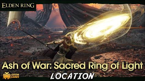 Elden Ring Ash Of War Sacred Ring Of Light Location Youtube