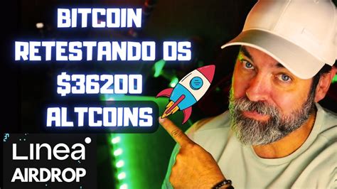 BITCOIN RETESTANDO OS 36K AS ALTCOINS EXPLODINDO AIRDROP LINEA E A