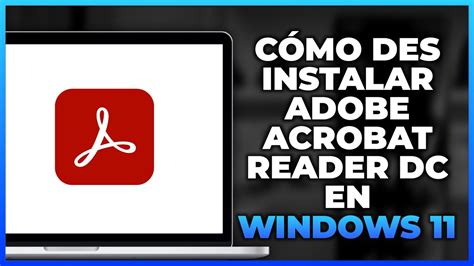 Cómo desinstalar Adobe Acrobat Reader DC en Windows 11 YouTube