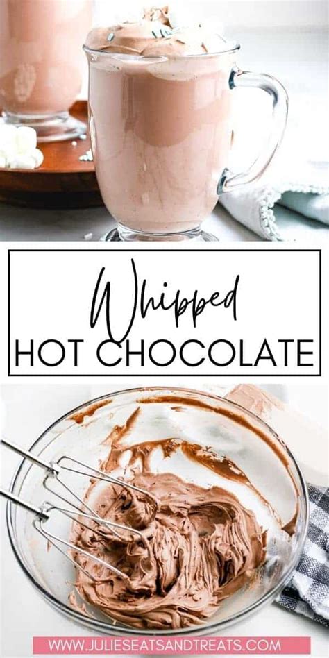 Whipped Hot Chocolate Julie S Eats Treats