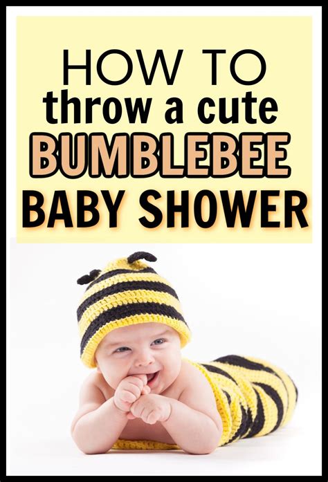 Here S The Ultimate Guide On How To Throw An Adorable Bumble Bee Baby