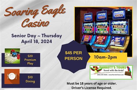 Soaring Eagle Casino - Seniors Day | parrott-tours