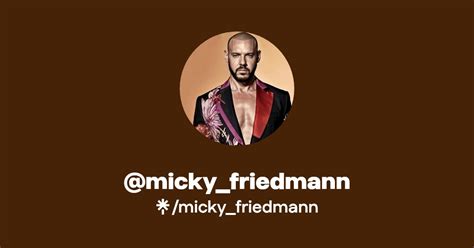 Micky Friedmann Instagram Facebook Linktree