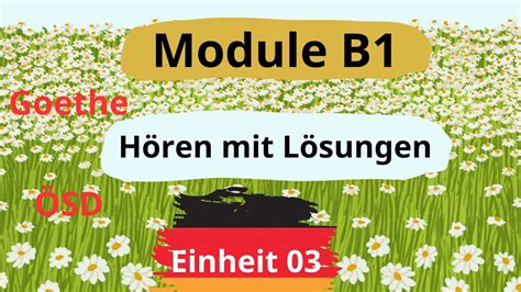 Module B1 Neu Einheit 03 Hören B1 Hören mit Lösungen Goethe