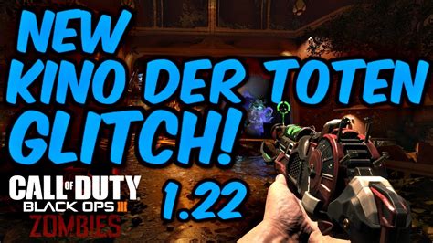 BO3 KINO DER TOTEN NEW GLITCH 1 22 YouTube