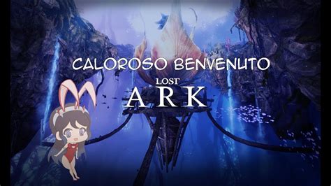 Lost Ark Caloroso Benvenuto Youtube