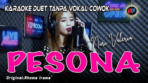 Pesona Karaoke Duet Tanpa Vokal Cowok Pria Rhoma Irama Nuri Valeria