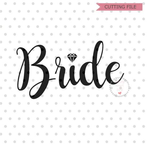 Bride Svg Wedding Svg File Bride Svg Dxf And Png Instant Etsy