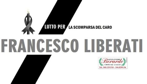 Lutto A Carsoli Per La Scomparsa Del Caro Francesco Liberati Confinelive