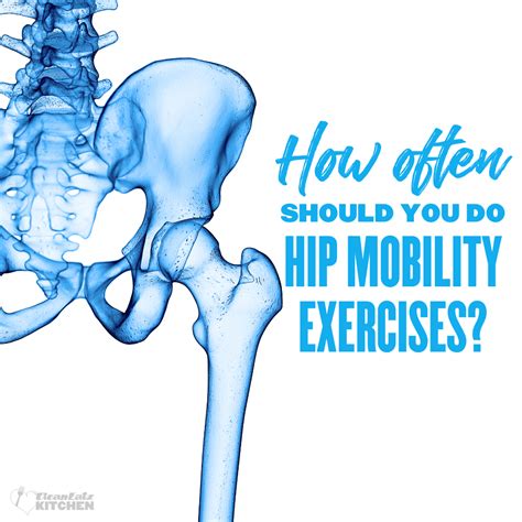 How Often Should You Do Hip Mobility Exercises