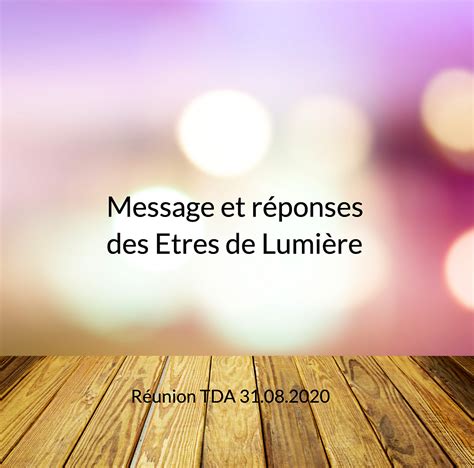 Message Et R Ponses Des Etres De Lumi Re